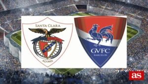 Dimana bisa menonton Gil Vicente vs Santa Clara dan jadwalnya